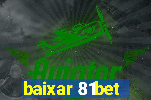 baixar 81bet